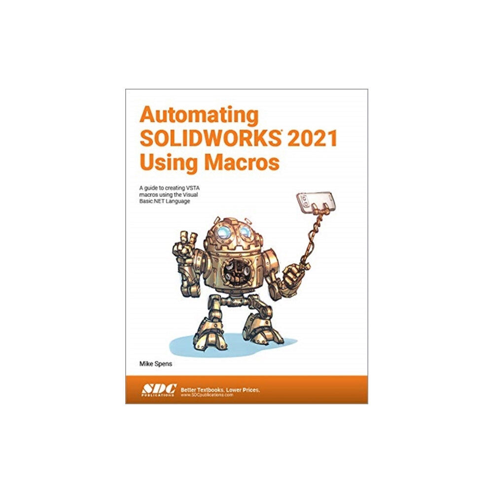 SDC Publications Automating SOLIDWORKS 2021 Using Macros (häftad, eng)