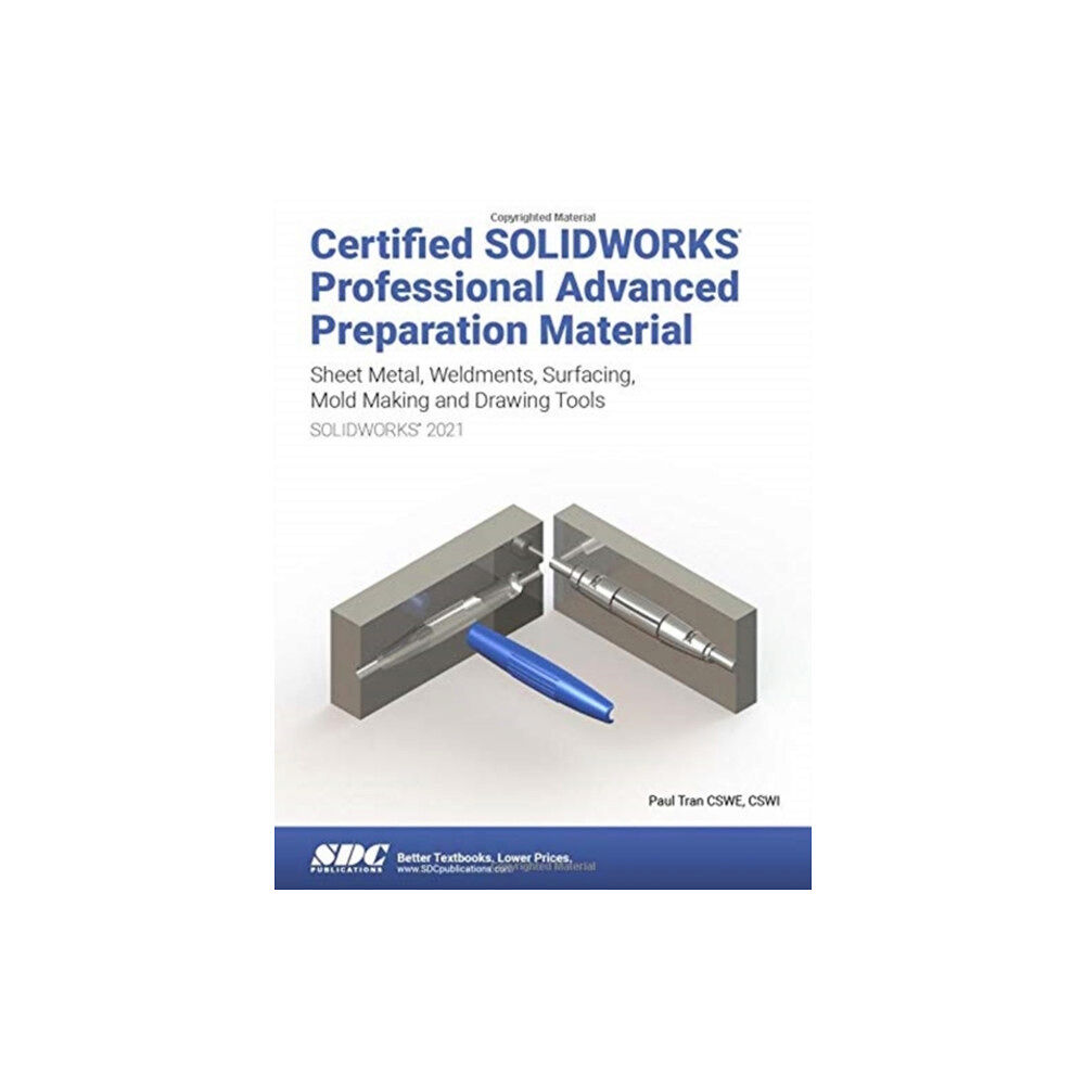 SDC Publications Certified SOLIDWORKS Professional Advanced Preparation Material (SOLIDWORKS 2021) (häftad, eng)