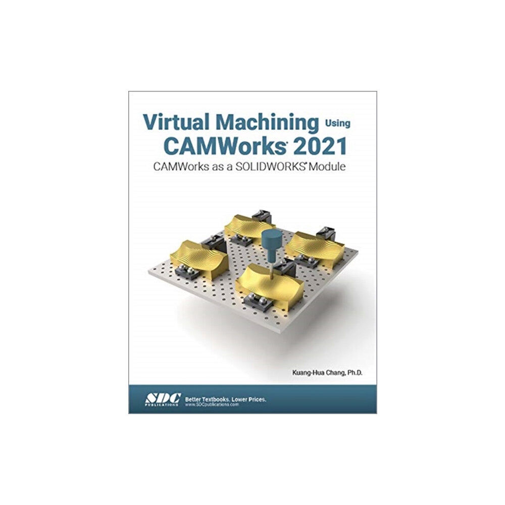 SDC Publications Virtual Machining Using CAMWorks 2021 (häftad, eng)