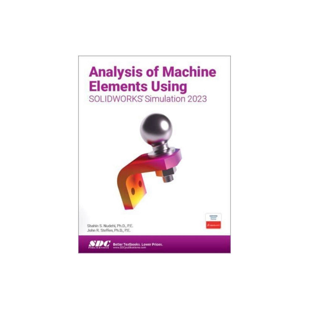 SDC Publications Analysis of Machine Elements Using SOLIDWORKS Simulation 2023 (häftad, eng)