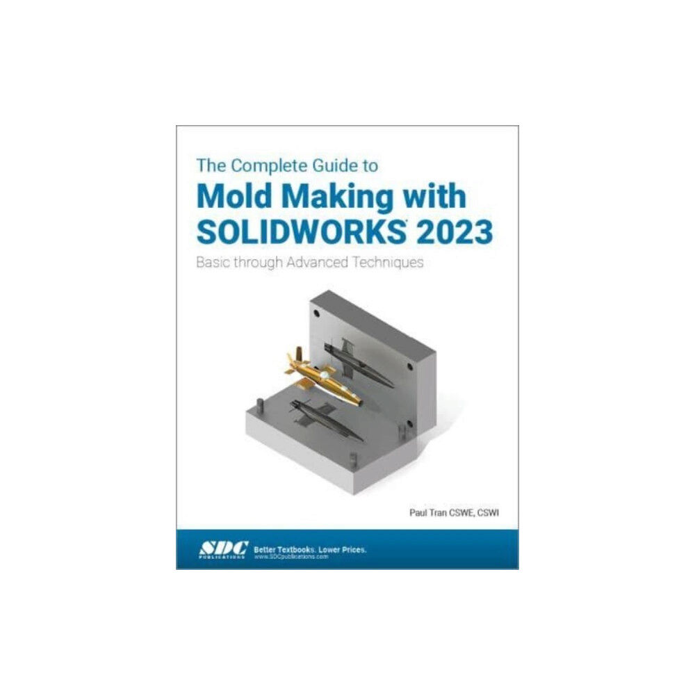 SDC Publications The Complete Guide to Mold Making with SOLIDWORKS 2023 (häftad, eng)