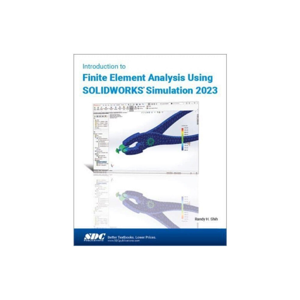 SDC Publications Introduction to Finite Element Analysis Using SOLIDWORKS Simulation 2023 (häftad, eng)