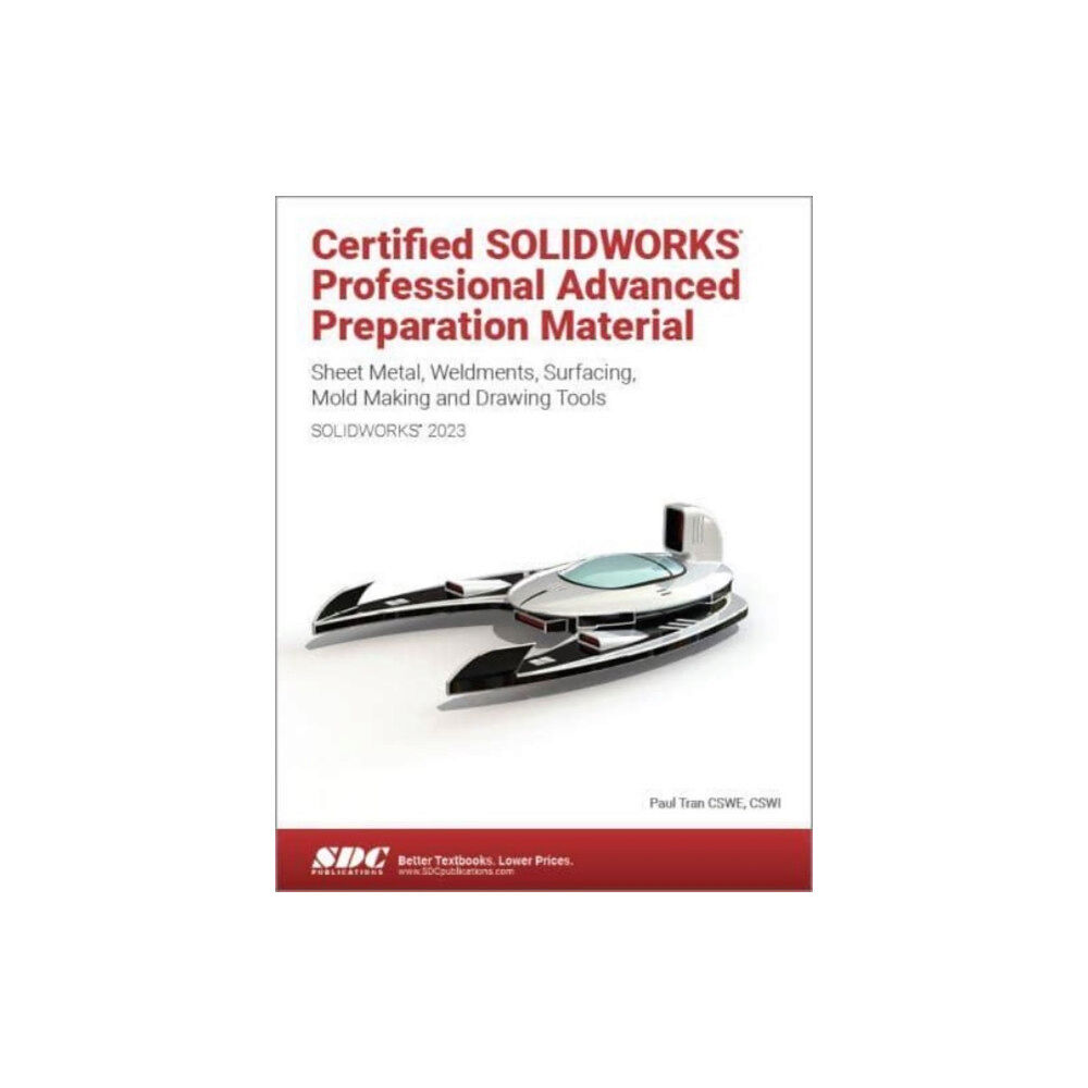 SDC Publications Certified SOLIDWORKS Professional Advanced Preparation Material (SOLIDWORKS 2023) (häftad, eng)