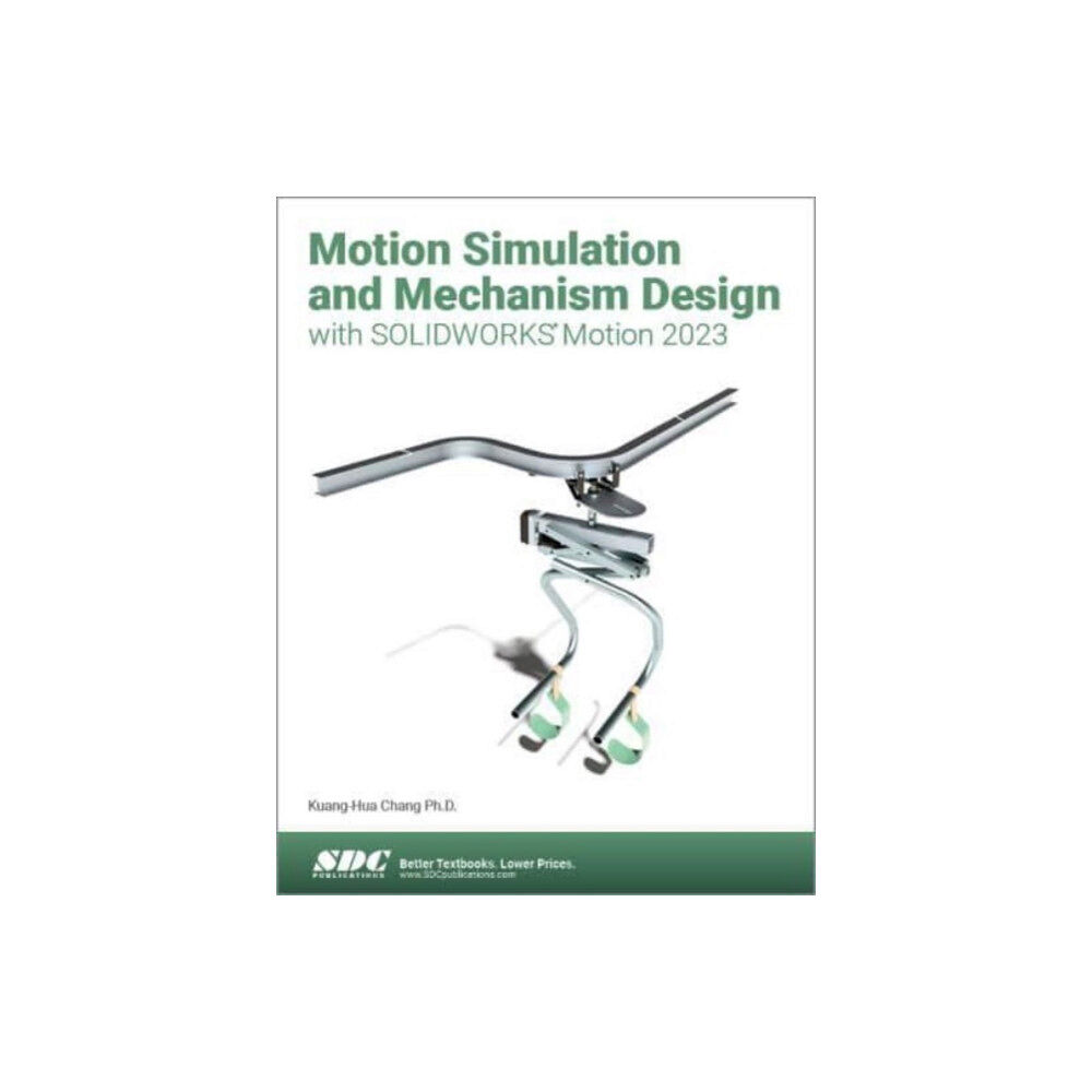 SDC Publications Motion Simulation and Mechanism Design with SOLIDWORKS Motion 2023 (häftad, eng)