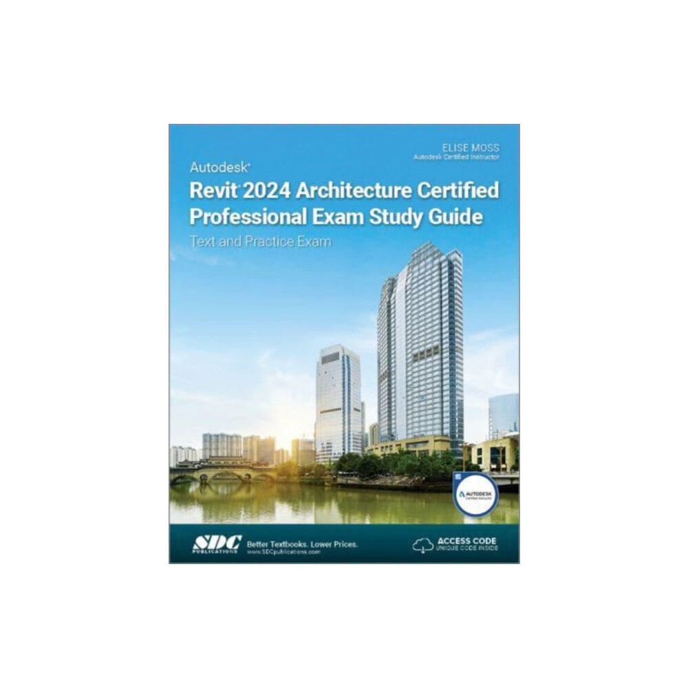 SDC Publications Autodesk Revit 2024 Architecture Certified Professional Exam Study Guide (häftad, eng)