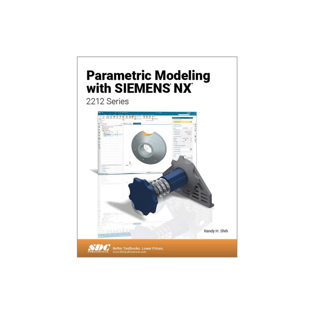 SDC Publications Parametric Modeling with Siemens NX (häftad, eng)