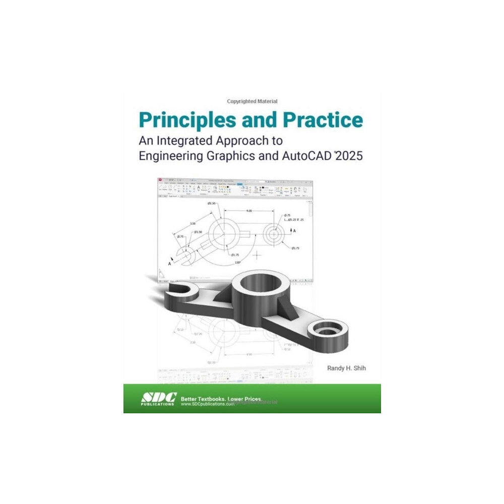 SDC Publications Principles and Practice An Integrated Approach to Engineering Graphics and AutoCAD 2025 (häftad, eng)