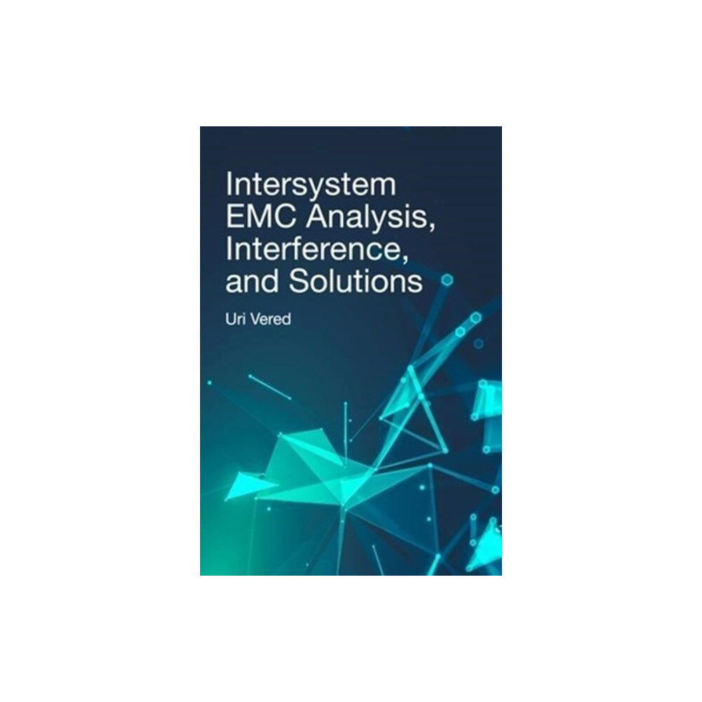 Artech House Publishers Intersystem EMC Analysis, Interference, and Solutions (inbunden, eng)