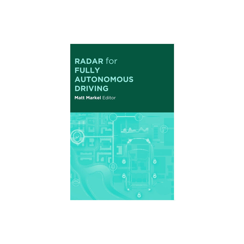 Artech House Publishers Radar for Fully Autonomous Vehicles (inbunden, eng)