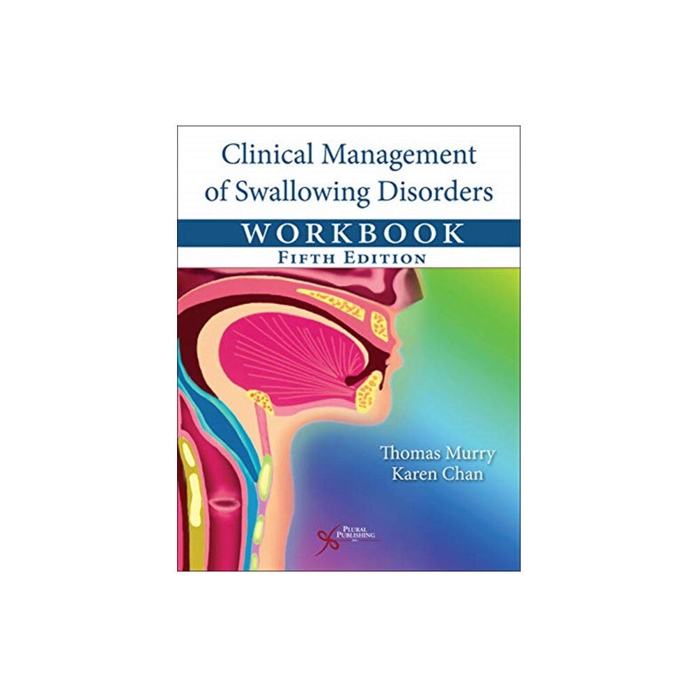 Plural Publishing Inc Clinical Management of Swallowing Disorders Workbook (bok, spiral, eng)