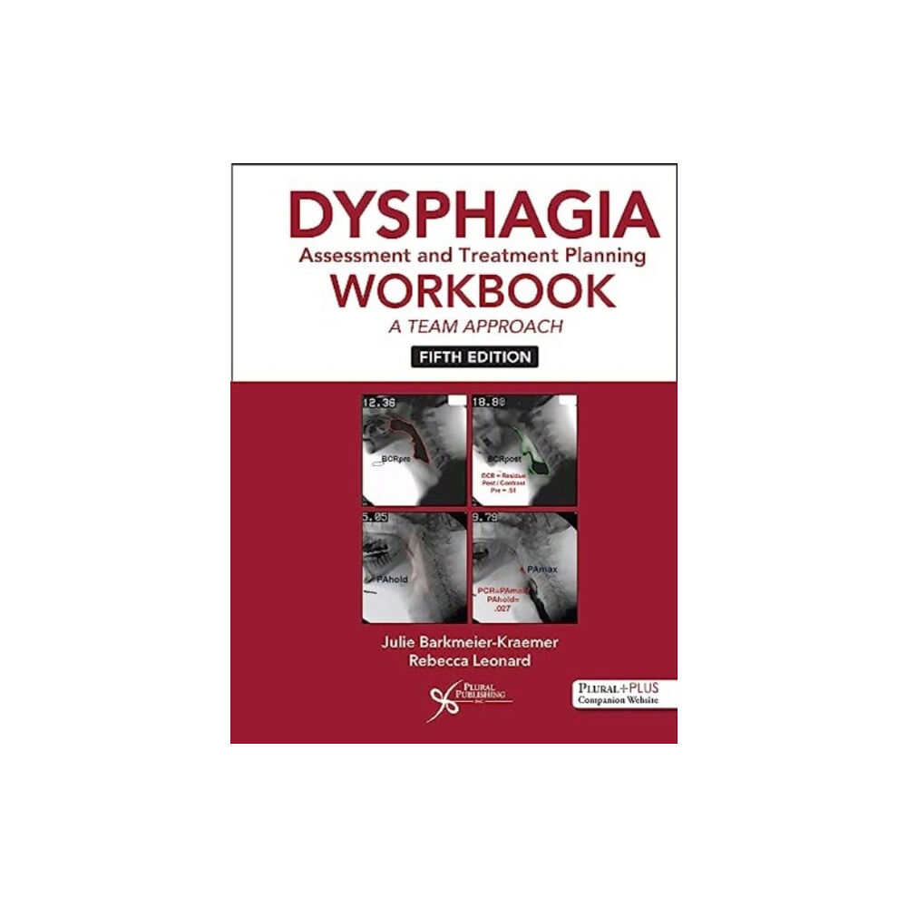 Plural Publishing Inc Dysphagia Assessment and Treatment Planning Workbook (bok, spiral, eng)