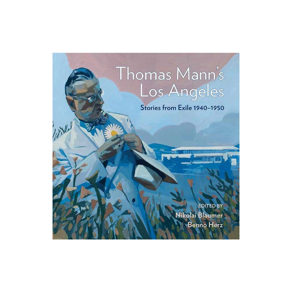 Angel City Press,U.S. Thomas Mann's Los Angeles (inbunden, eng)