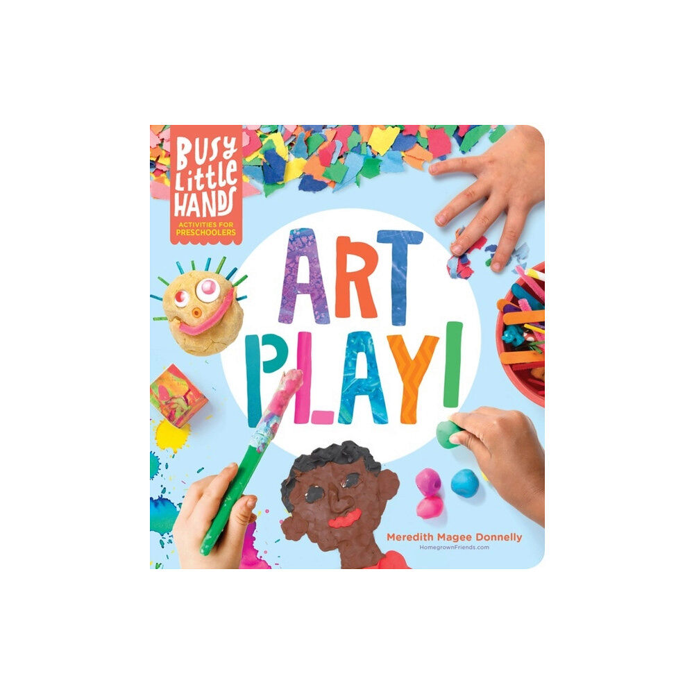 Workman Publishing Busy Little Hands: Art Play! (inbunden, eng)