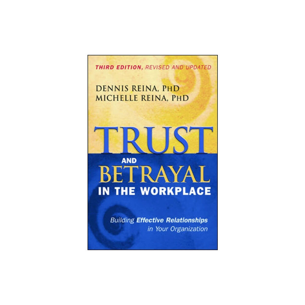 Berrett-Koehler Trust and Betrayal in the Workplace: Building Effective Relationships in Your Organization (häftad, eng)