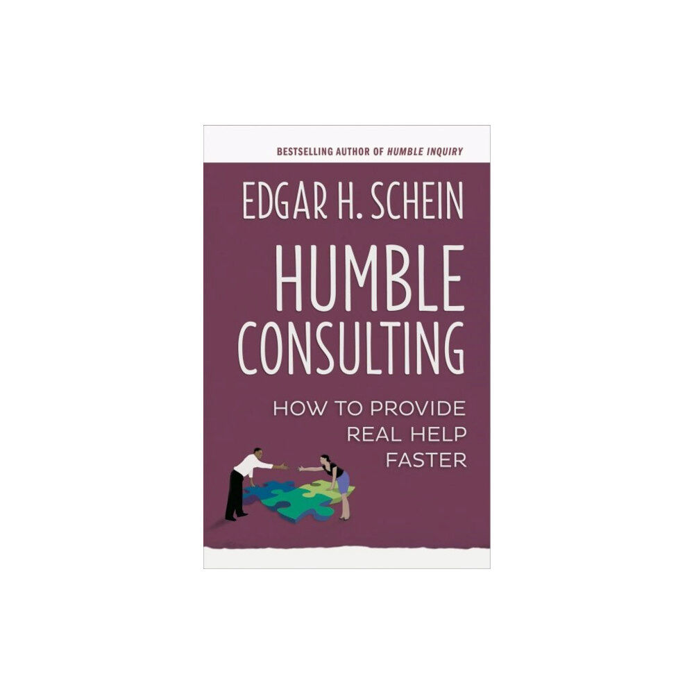 Berrett-Koehler Humble Consulting: How to Provide Real Help Faster (häftad, eng)