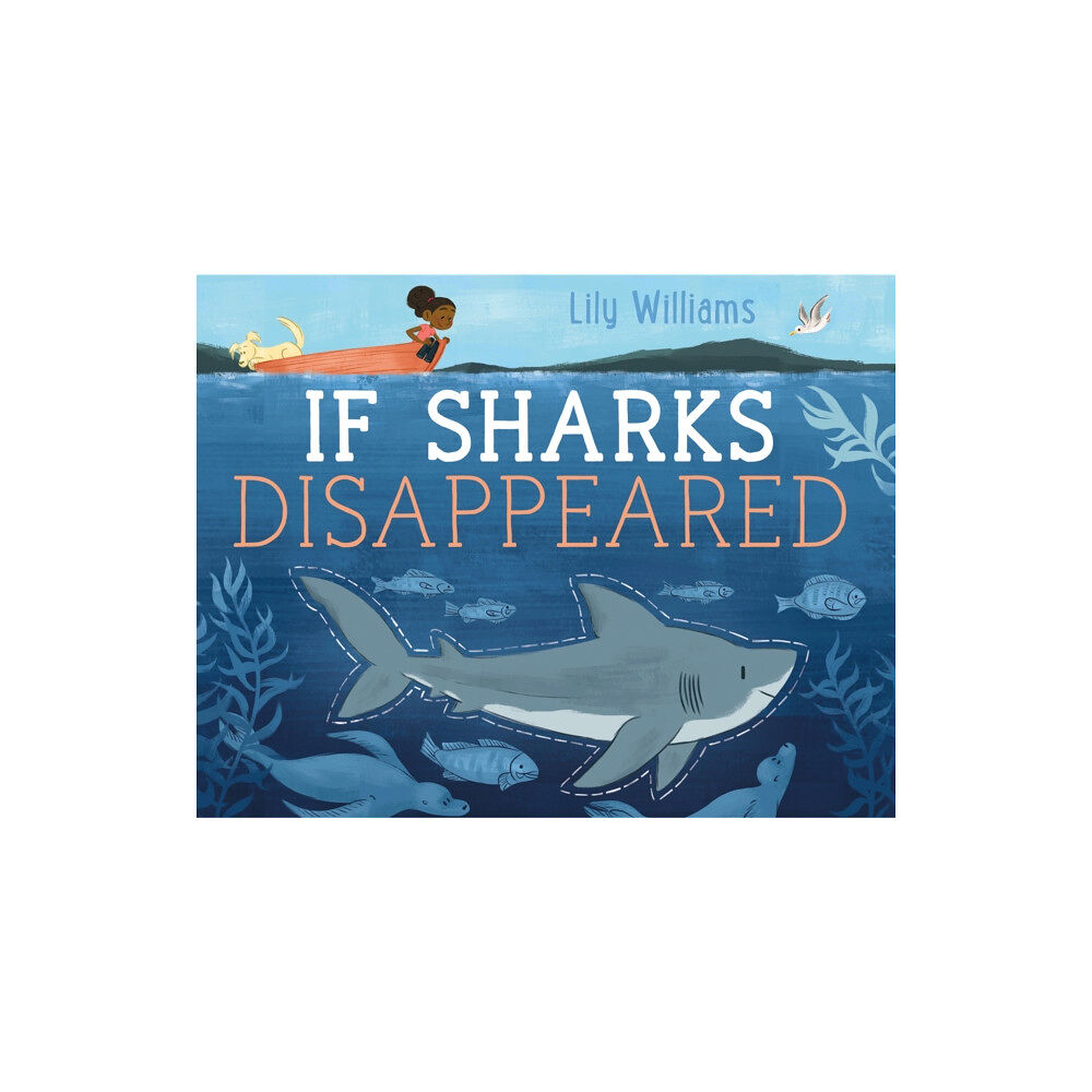 Roaring Brook Press If Sharks Disappeared (inbunden, eng)