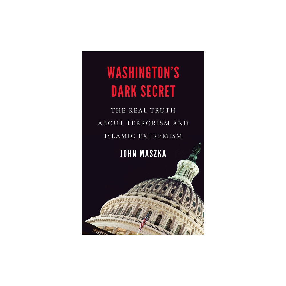 Potomac Books Inc Washington'S Dark Secret (inbunden, eng)