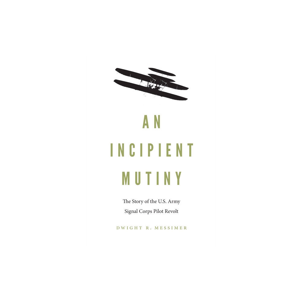 Potomac Books Inc An Incipient Mutiny (inbunden, eng)