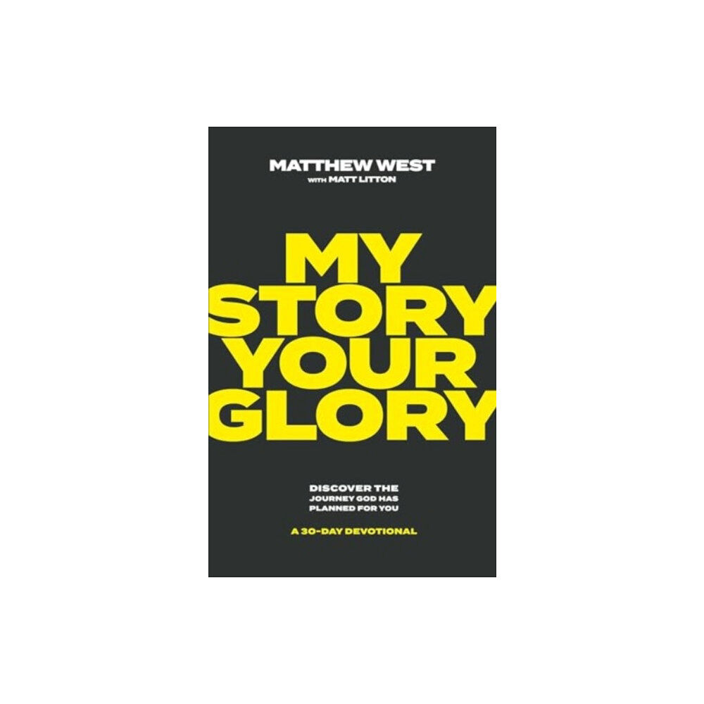 Forefront Books My Story, Your Glory (inbunden, eng)