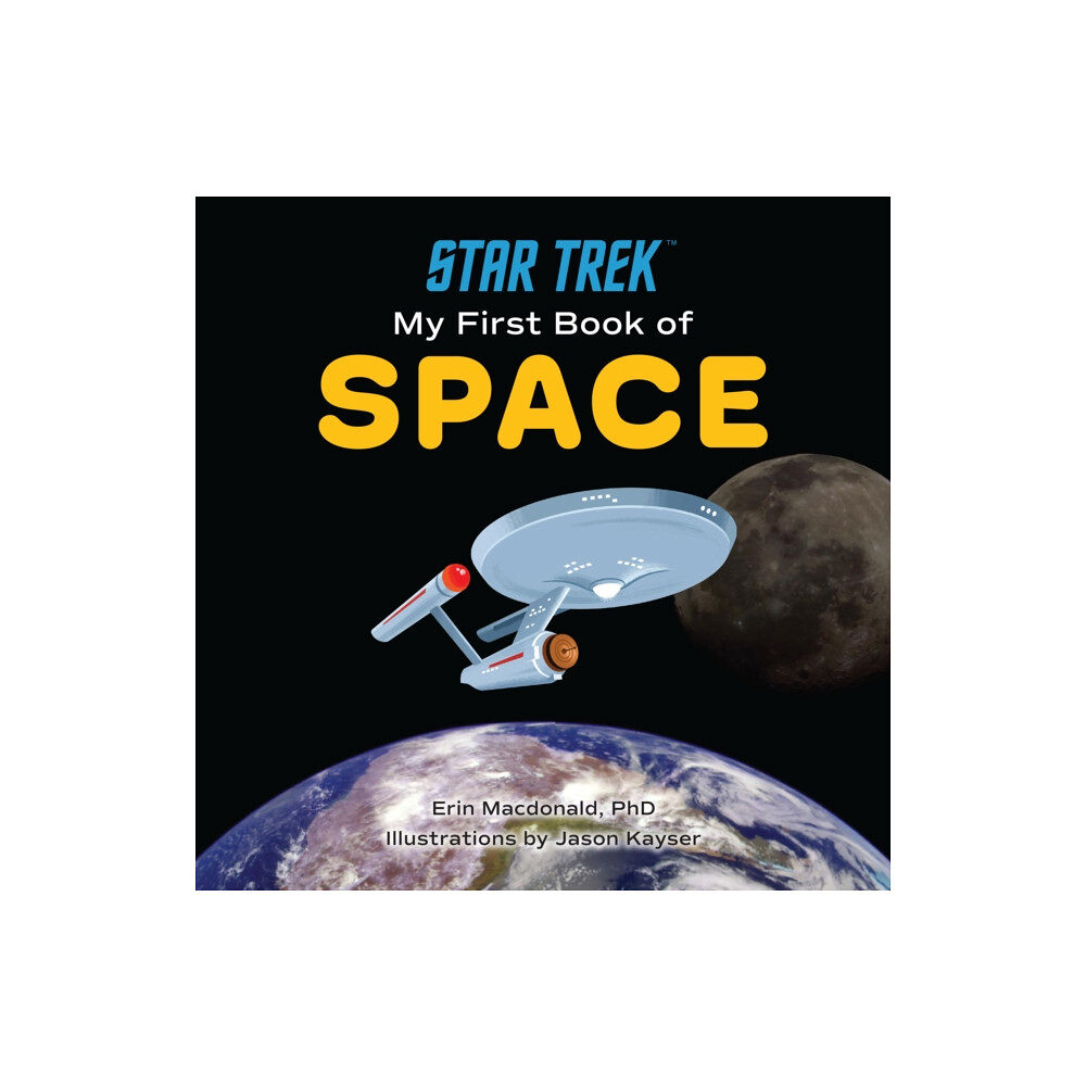 BenBella Books Star Trek: My First Book of Space (bok, board book, eng)