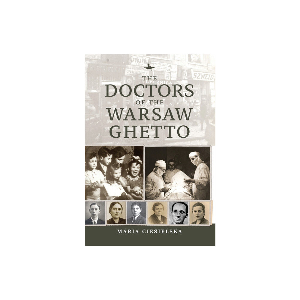 Academic Studies Press The Doctors of the Warsaw Ghetto (inbunden, eng)