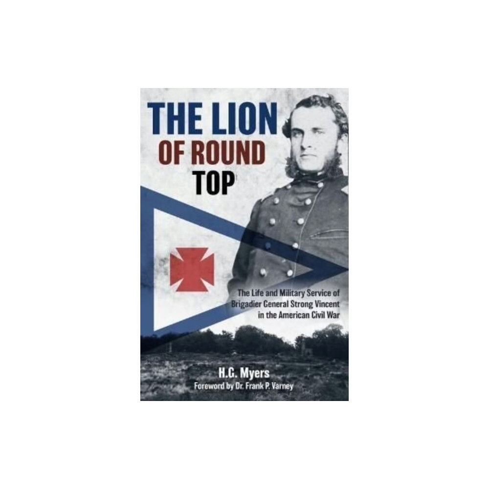 Casemate Publishers The Lion of Round Top (inbunden, eng)