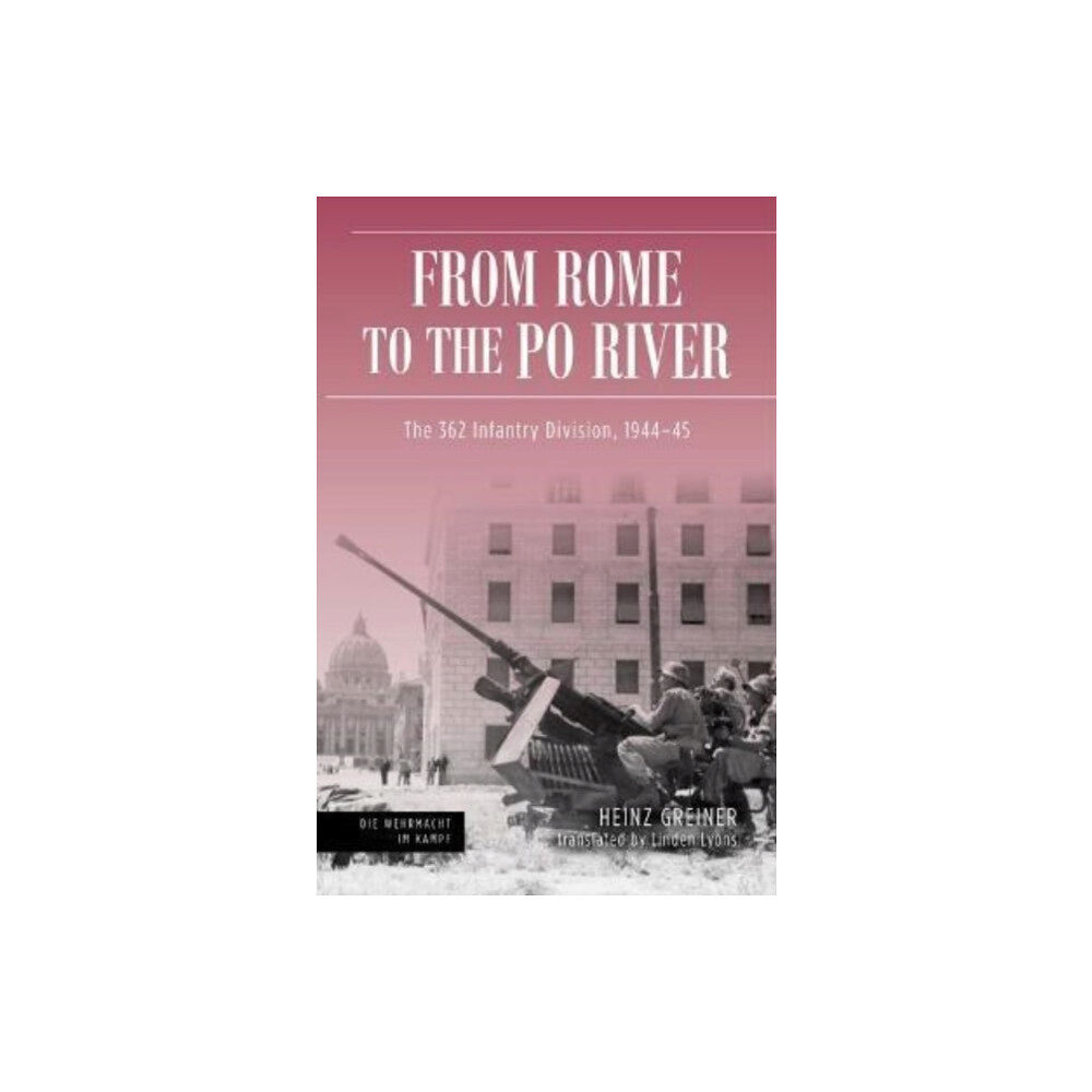 Casemate Publishers Rome to the Po River (inbunden, eng)