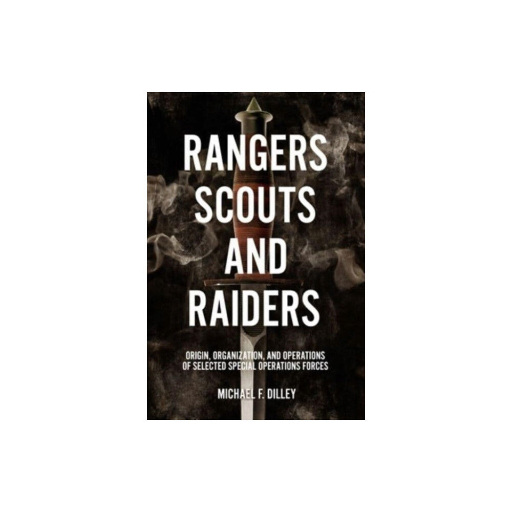 Casemate Publishers Rangers, Scouts, and Raiders (inbunden, eng)