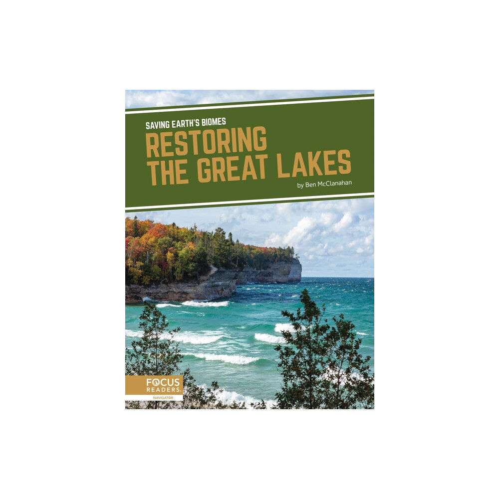 North Star Editions Saving Earth's Biomes: Restoring the Great Lakes (inbunden, eng)