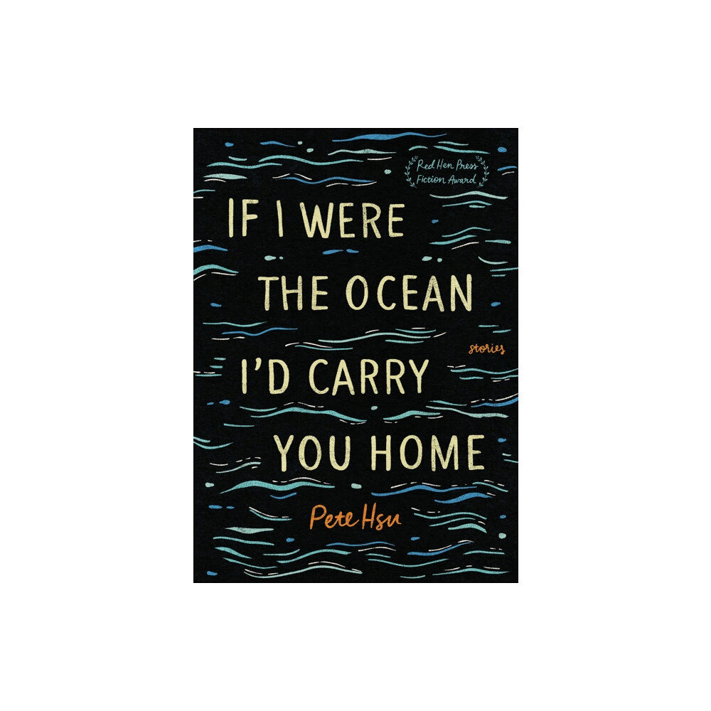 Red Hen Press If I Were the Ocean, I'd Carry You Home (häftad, eng)