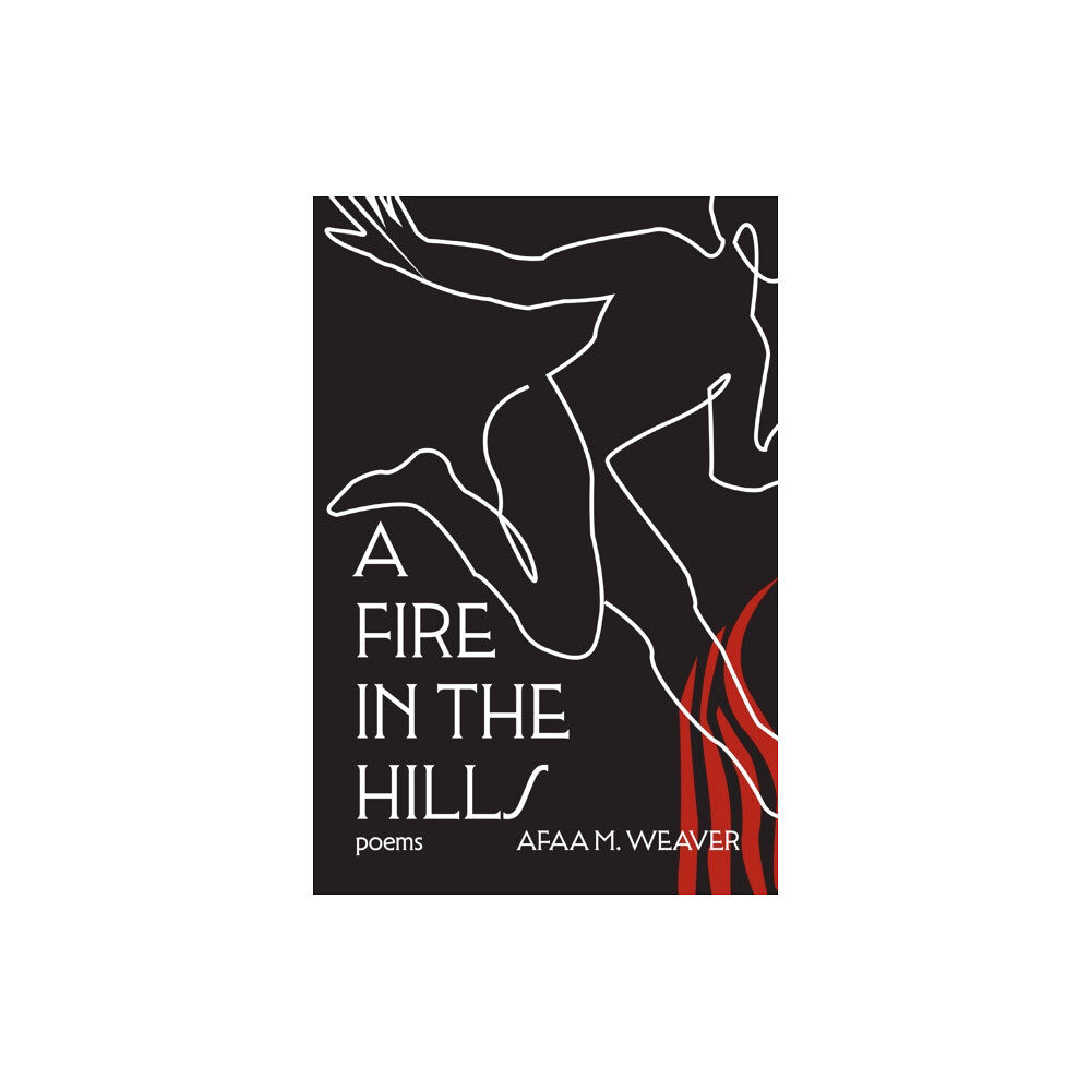 Red Hen Press A Fire in the Hills (inbunden, eng)