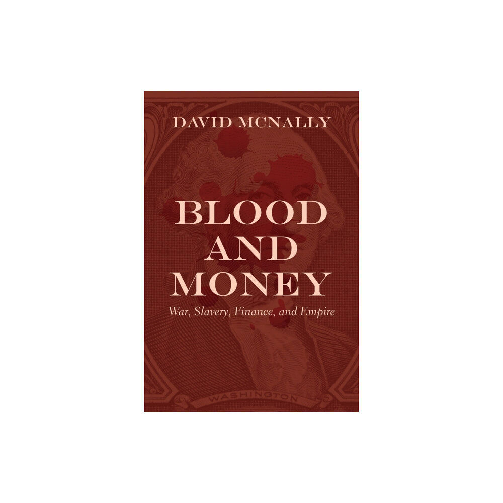 Haymarket Books Blood and Money (häftad, eng)