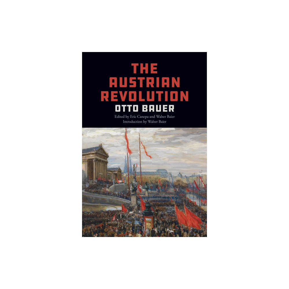 Haymarket Books The Austrian Revolution (häftad, eng)