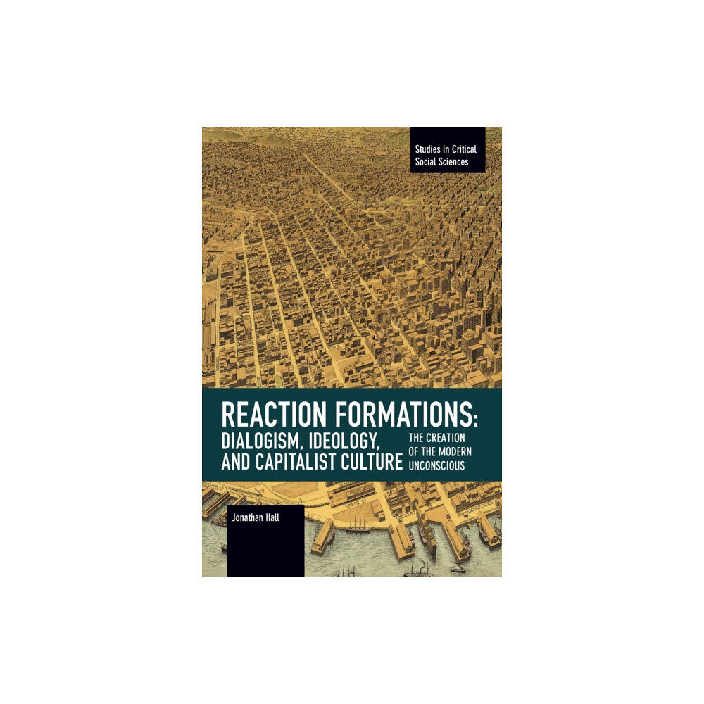 Haymarket Books Reaction Formation: Dialogism, Ideology, and Capitalist Culture (häftad, eng)