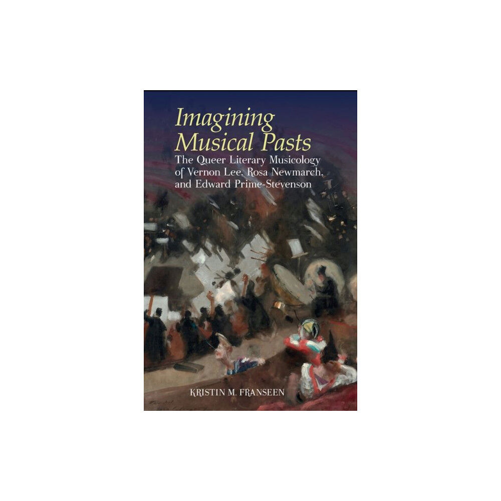 Clemson University Digital Press Imagining Musical Pasts (inbunden, eng)