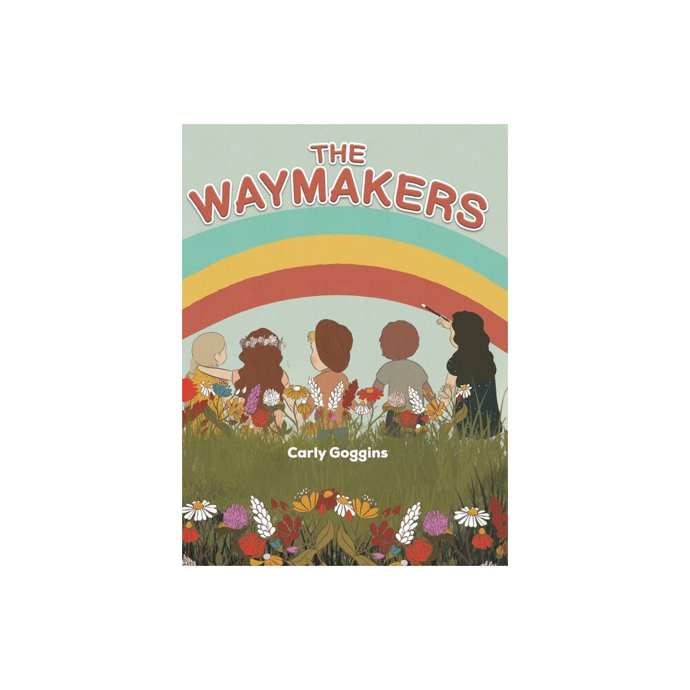 Austin Macauley Publishers LLC The Waymakers (inbunden, eng)