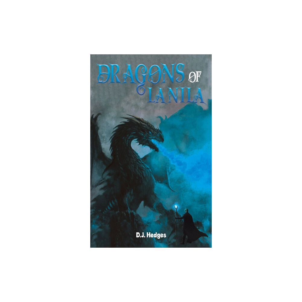 Austin Macauley Publishers LLC Dragons of Lanila (inbunden, eng)