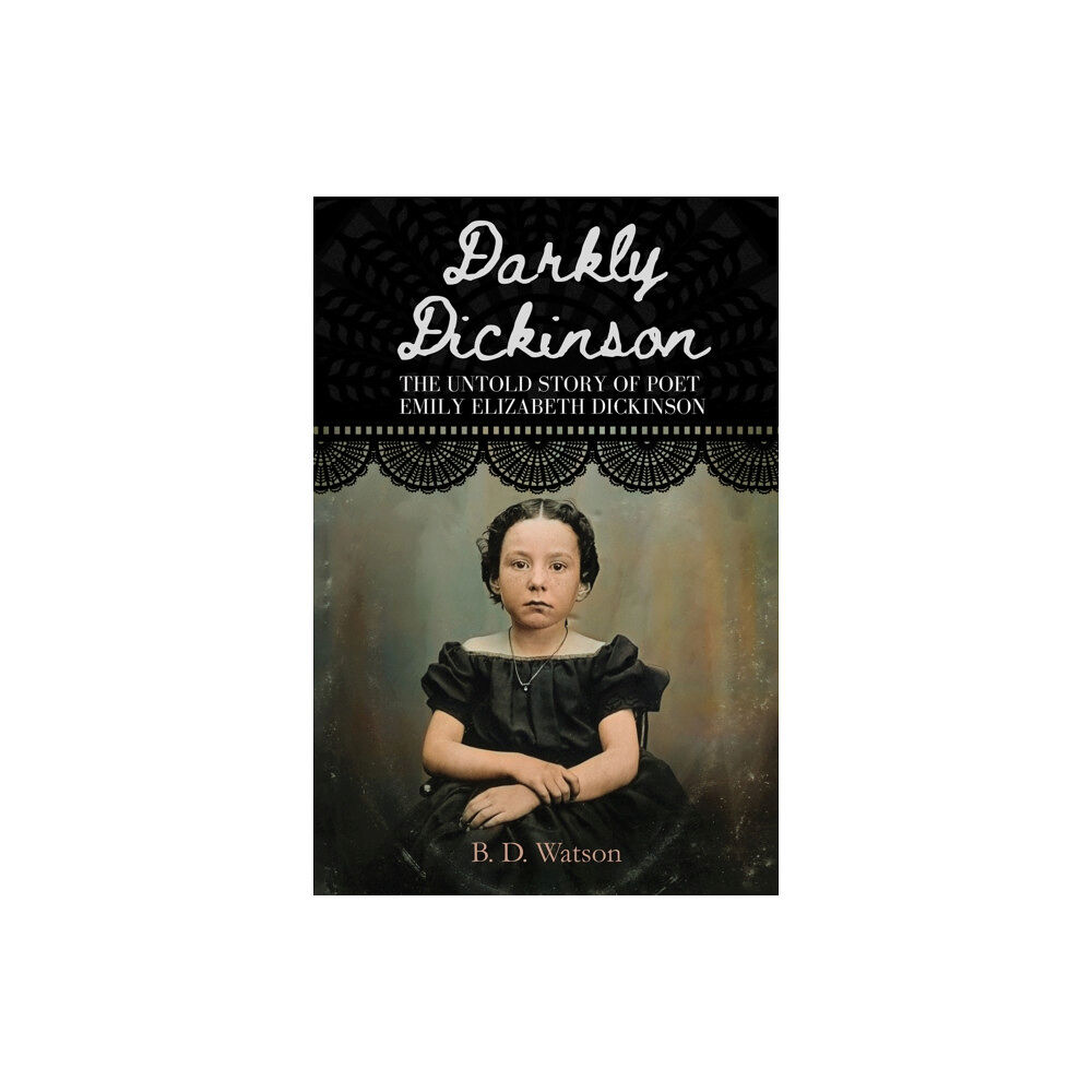 Austin Macauley Publishers LLC Darkly Dickinson (häftad, eng)