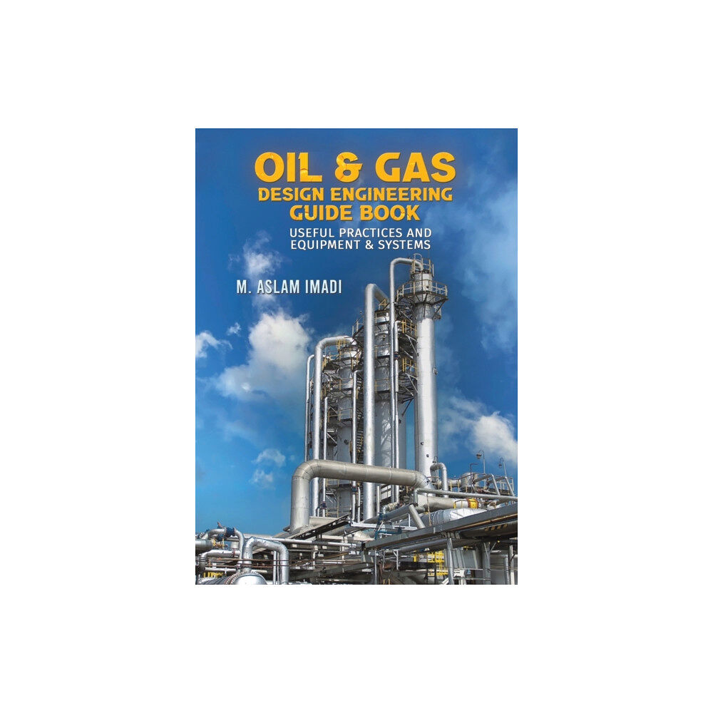 Austin Macauley Publishers LLC Oil & Gas Design Engineering Guide Book (häftad, eng)