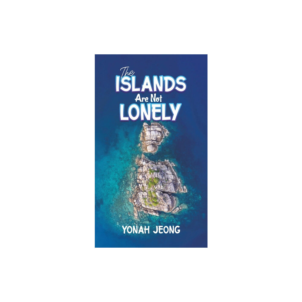 Austin Macauley Publishers LLC The Islands Are Not Lonely (inbunden, eng)