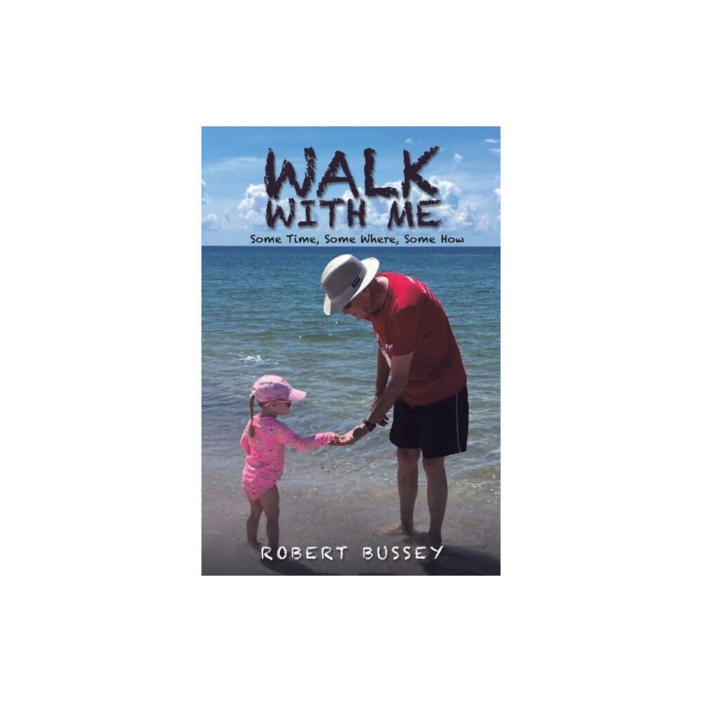 Austin Macauley Publishers LLC Walk With Me (häftad, eng)