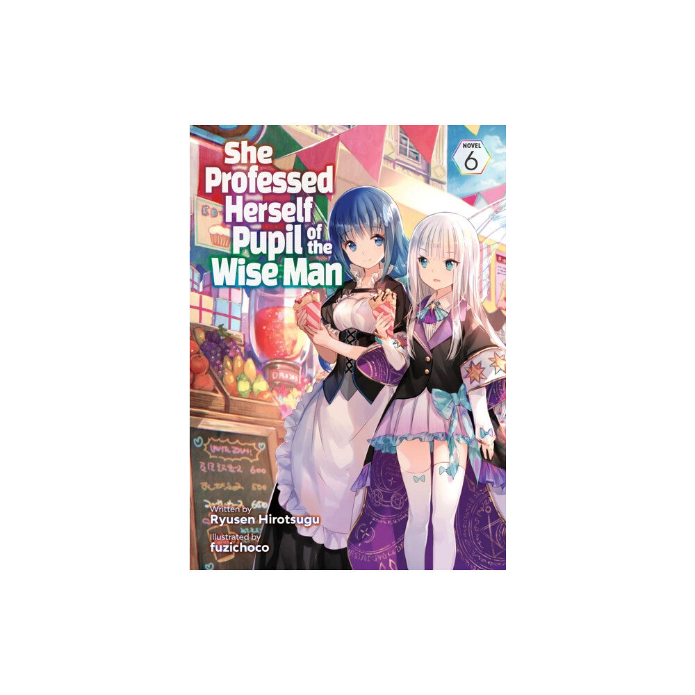 Seven Seas Entertainment, LLC She Professed Herself Pupil of the Wise Man (Light Novel) Vol. 6 (häftad, eng)