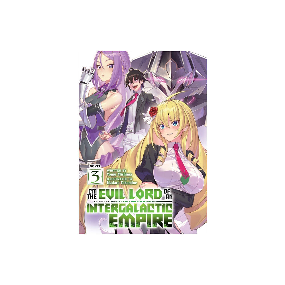 Seven Seas Entertainment, LLC I'm the Evil Lord of an Intergalactic Empire! (Light Novel) Vol. 3 (häftad, eng)