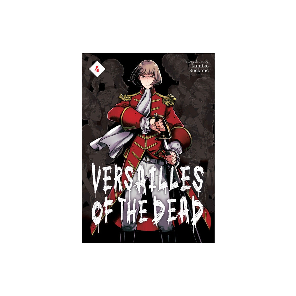 Seven Seas Entertainment, LLC Versailles of the Dead Vol. 4 (häftad, eng)