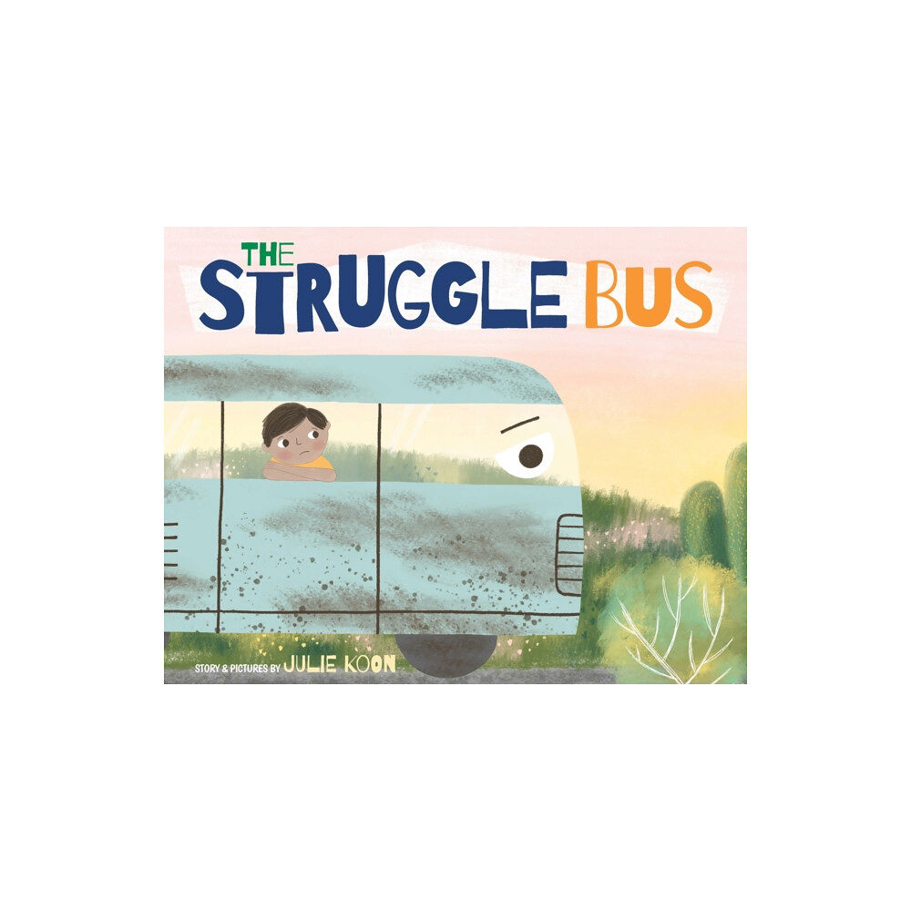 Kind World Publishing & Consulting, LLC The Struggle Bus (inbunden, eng)