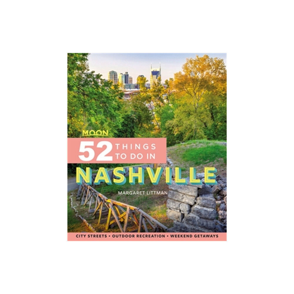 Avalon Travel Publishing Moon 52 Things to Do in Nashville (First Edition) (häftad, eng)