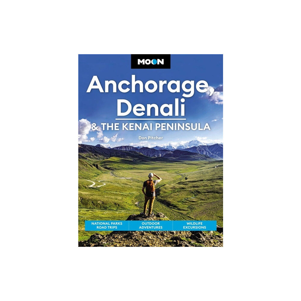 Avalon Travel Publishing Moon Anchorage, Denali & the Kenai Peninsula (Fourth Edition) (häftad, eng)