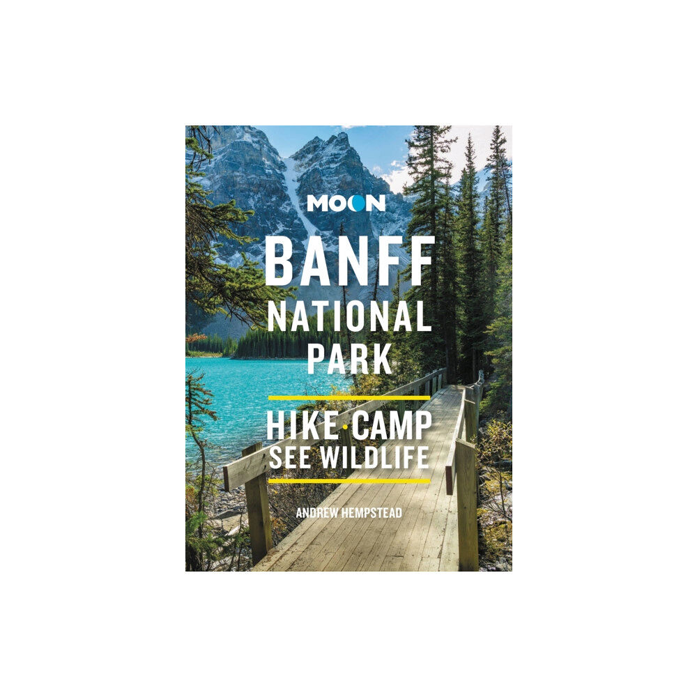 Avalon Travel Publishing Moon Banff National Park (Fourth Edition) (häftad, eng)