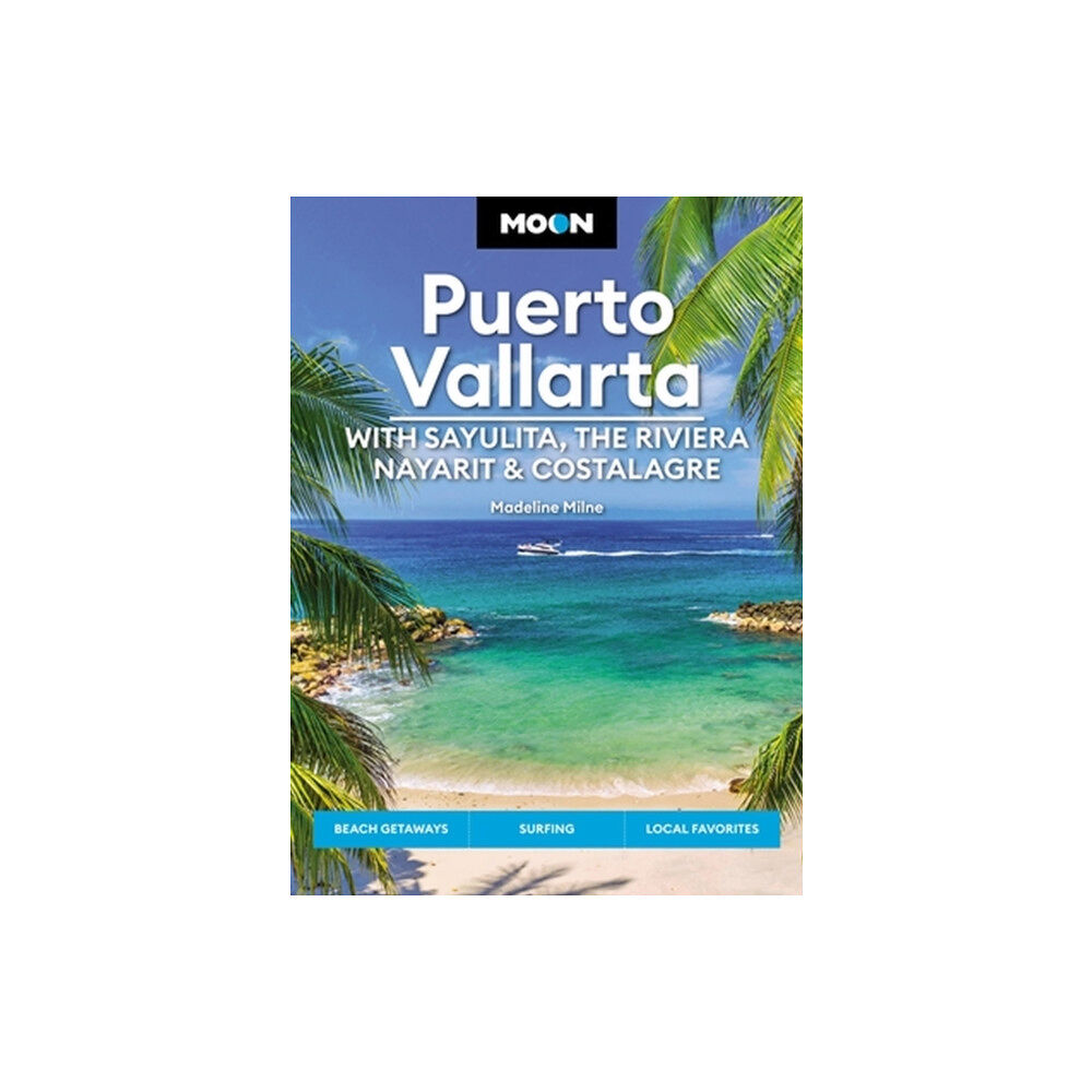 Avalon Travel Publishing Moon Puerto Vallarta: With Sayulita, the Riviera Nayarit & Costalegre (häftad, eng)