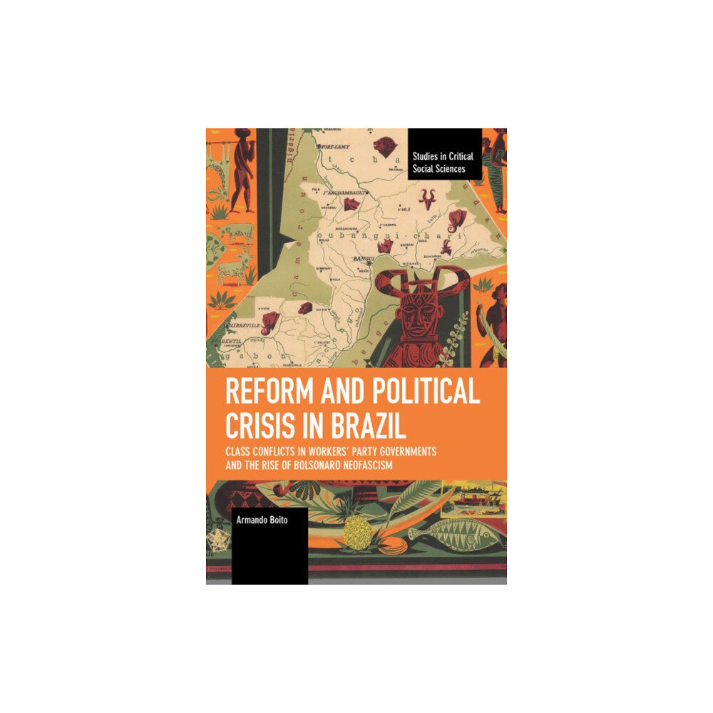 Haymarket Books Reform and Political Crisis in Brazil (häftad, eng)